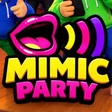 Mimicparty